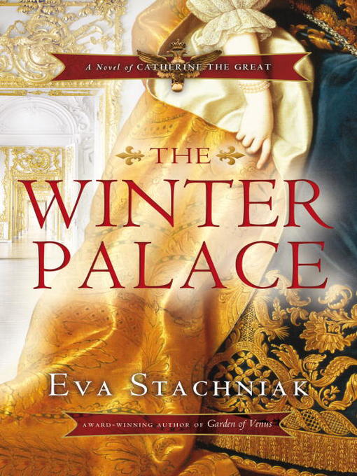 Title details for The Winter Palace by Eva Stachniak - Available